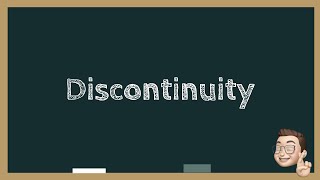 Discontinuity  Calculus 1 [upl. by Blane]