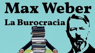 Weber La Burocracia [upl. by Secor]