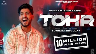 GURNAM BHULLAR  TOHR  OFFICIAL VIDEO  V RAKX MUSIC  DIAMONDSTAR WORLDWIDE [upl. by Gemoets417]