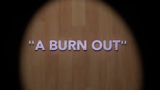 A Burn Out Luxo Jr Short Series Ep 9 [upl. by Almena]