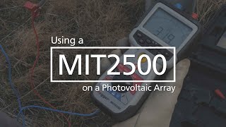 Using a Megger MIT2500 Megohmmeter on a PV Array [upl. by Llerrah]