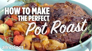 How to Make the Perfect Pot Roast  Allrecipes [upl. by Elleirol]