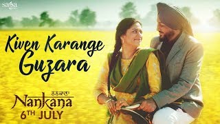 Kiven Karange Guzara Full Song  Gurdas Maan  Nankana  Jatinder Shah  Punjabi Love Songs 2018 [upl. by Vareck]