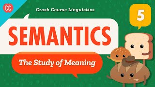 Semantics Crash Course Linguistics 5 [upl. by Nairbal985]