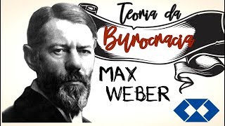 Teoria da Burocracia  MAX WEBER  Surgimento  Características  Disfunções e Muito [upl. by Tlevesoor]