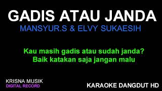 GADIS ATAU JANDA KARAOKE DANGDUT ORIGINAL HD AUDIO [upl. by Cira]