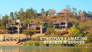 Ethiopias 9 Amazing Lodges amp Resorts  Visit Ethiopia [upl. by Birkett]