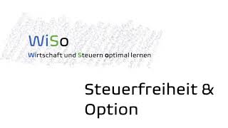 § 4 UStG Steuerfreiheit amp Option § 9 UStG [upl. by Varin]