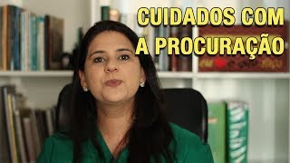 CUIDADOS COM A PROCURAÇÃO [upl. by Inajar]