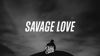 Jason Derulo  Savage Love Lyrics [upl. by Dalton]