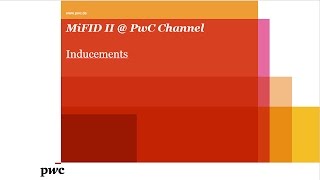 MiFID II  PwC  Inducements [upl. by Dine]