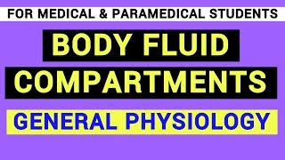 BODY FLUID COMPARTMENTS  GENERAL PHYSIOLOGY [upl. by Lartnom]