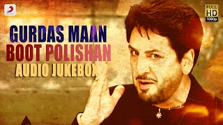 Gurdas Maan  Boot Polishan  Album  Audio Jukebox  Superhit Punjabi Songs  Evergreen Songs [upl. by Morganica794]