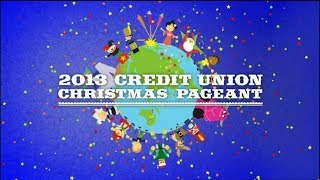 2013 Credit Union Christmas Pageant [upl. by Dahij]