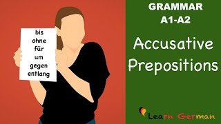 Learn German  German Grammar  Accusative prepositions  Akkusativ Präpositionen  A1 [upl. by Broderic]