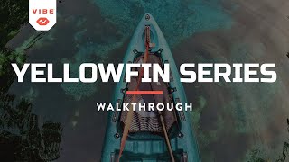 Vibe Kayaks Product Walkthrough — Yellowfin Series [upl. by Zola475]