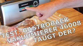 Test Vakuumierer Folienschweißgerät Gastroback 46008  Funktion amp Beispiele [upl. by Alliuqet]