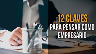 12 Claves para desarrollar una Mentalidad Emprendedora 🧠 [upl. by Neirad63]