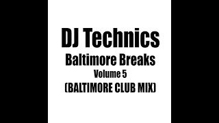 DJ Technics Baltimore Breaks Volume 5 [upl. by Naillig737]