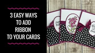 3 Easy Ways to Add Ribbon to your Cards [upl. by Atinet]