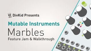 Mutable Instruments  Marbles Feature Jam amp Walkthrough [upl. by Atil]