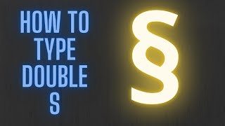 How to Type Double S Symbol § Using Keyboard [upl. by Tadich]