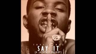 Tory Lanez amp Sevyn Streeter  Say It A JAYBeatz Mashup HVLM [upl. by Ecilahc460]