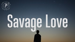 Jason Derulo  Savage Love Lyrics [upl. by Cortie]