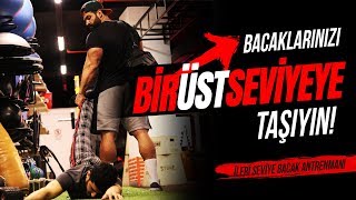 İLERİ SEVİYE BACAK ANTRENMANI  BACAKLARINIZI BİR ÜST SEVİYEYE TAŞIYIN [upl. by Atrebla461]