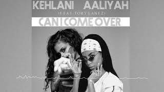 Kehlani amp Aaliyah  Can I Come Over A JAYBeatz Mashup HVLM [upl. by Bortz]