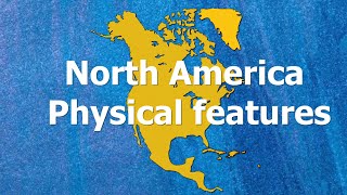 North America Physical Features [upl. by Johnston]