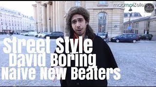 David Boring Naive New Beaters le Street Style [upl. by Maible566]