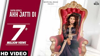 Akh Jatti Di Full Song  Shipra Goyal amp Veet Baljit [upl. by Nimesh816]