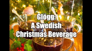 Glogg A Swedish Christmas Beverage Ep 31 [upl. by Odlanir574]