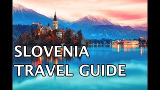 Slovenia Travel Guide  Must Do Travels [upl. by Oiliruam403]