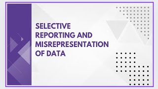 Selective reporting and misrepresentation of data [upl. by Seadon]