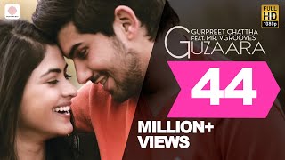 Guzaara  Gurpreet Chattha feat Mr Vgrooves [upl. by Tien165]