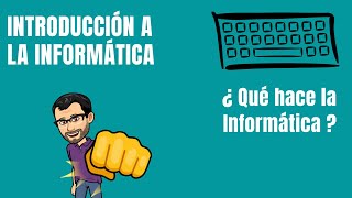 ¿Qué hace la Informática  INFORMÁTICA [upl. by Amre]