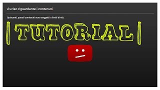 COME SUPERARE IL BLOCCO ETà DI YOUTUBE  TUTORIAL [upl. by Buyse833]