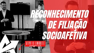 DIREITO DE FAMÍLIA Reconhecimento de filiação socioafetiva [upl. by Old]