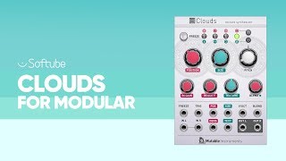 Introducing Mutable Instruments Clouds for Modular – Softube [upl. by Koblick]