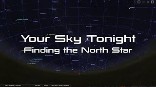 Your Sky Tonight Easy Way to Find the North Star Polaris [upl. by Noloc296]