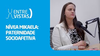 Paternidade Socioafetiva  EntreVistas [upl. by Rimaj]