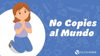 No Copies al Mundo  Estudios Bíblicos Para Niños 🌎 [upl. by Veradi401]